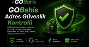 GOBahis Adres Güvenlik Kontrolü