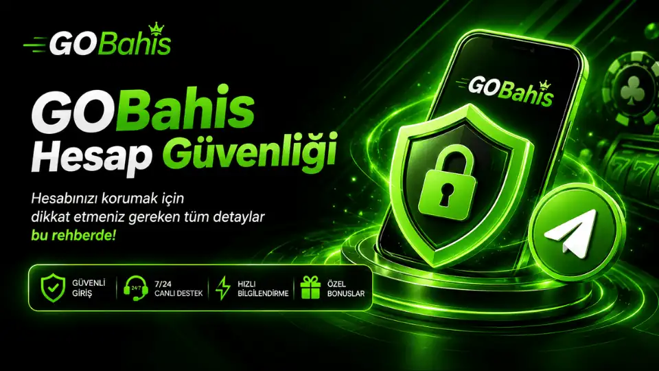 GOBahis Hesap Güvenliği